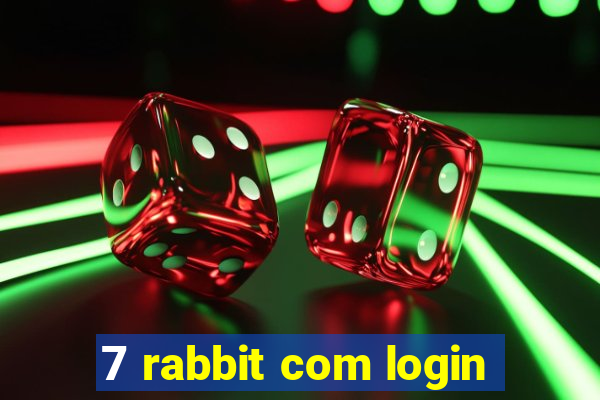 7 rabbit com login